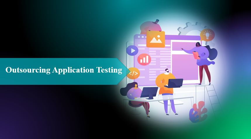 Application Testing Services, Outsourcing Application Testing Services